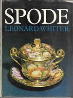 SPODE - A history of the family, factory and wares from 1733 to 1833 -