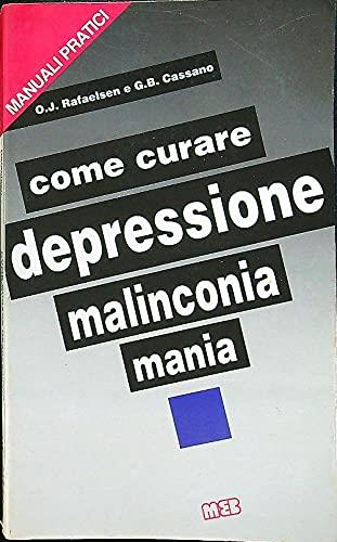 Come curare depressione malinconia mania - copertina