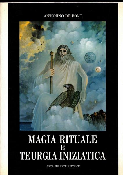 Magia rituale e teurgia iniziatica - Antonino De Bono - copertina