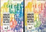 Abbazzie Boschi Castelli. Passeggiate ed escurzioni tra medioevo e natura. Vol I-II