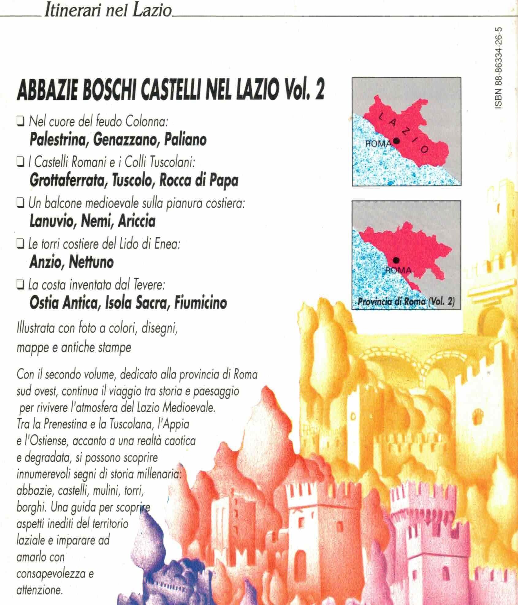 Abbazzie Boschi Castelli. Passeggiate ed escurzioni tra medioevo e natura. Vol I-II