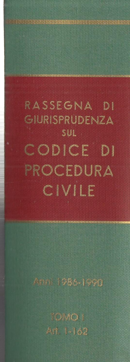 Rassegna di giurisprudenza sul Codice di procedura civile. Anni 1986-1990. Libro I, artt. 1-160 (Vol. 1) - copertina