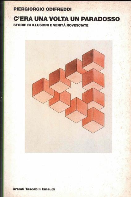 C'era una volta un paradosso : storie di illusioni e veritÃ  rovesciate - Piergiorgio Odifreddi - copertina