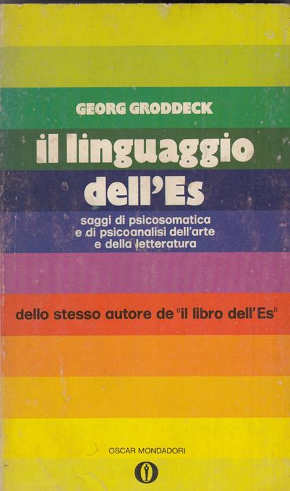 Il linguaggio dell'Es. Saggi di psicosomatica e di psicoanalisi dell'arte e della letteratura - Georg Groddeck - copertina