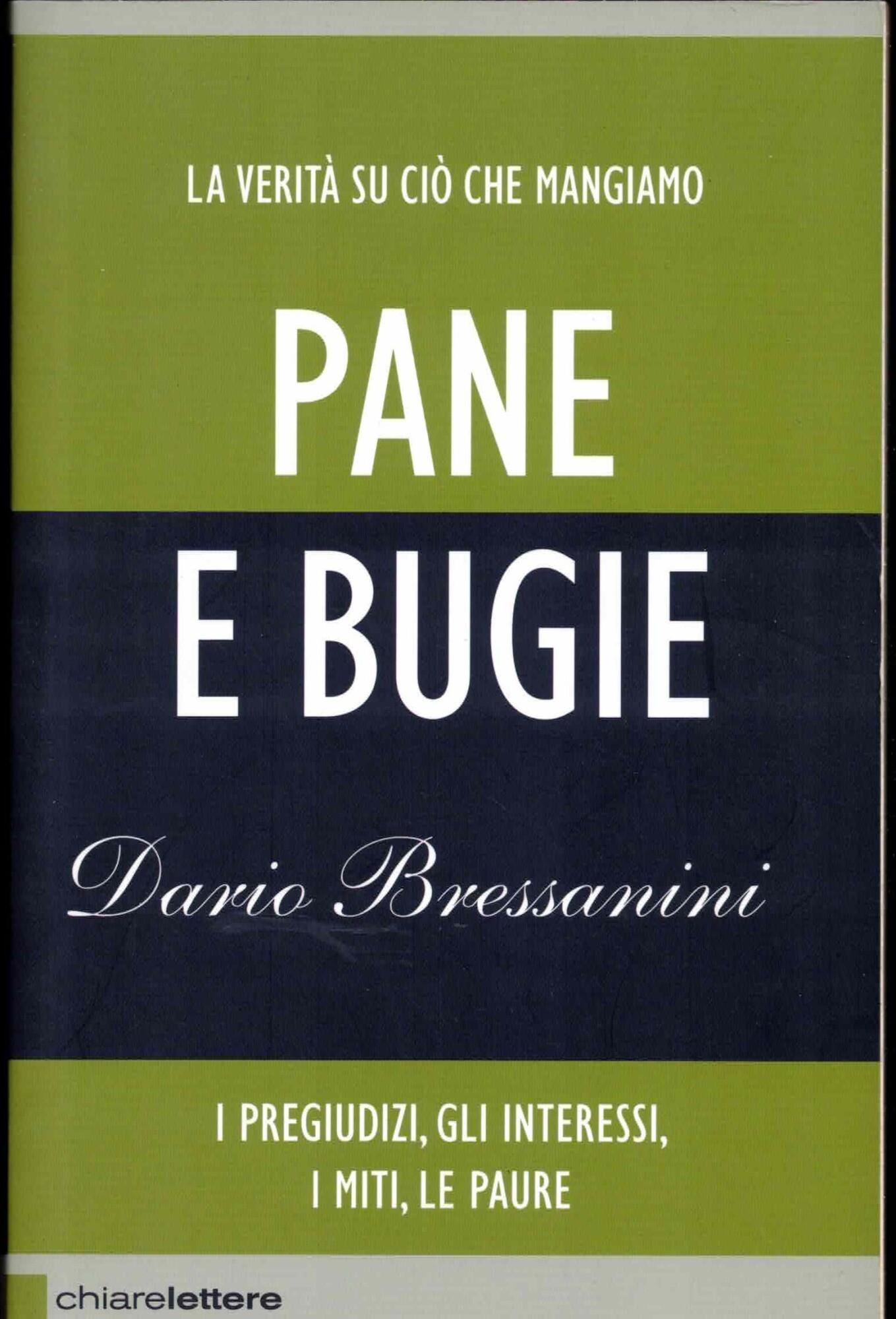 Pane e bugie. I pregiudizi, gli interessi, i miti, le paure