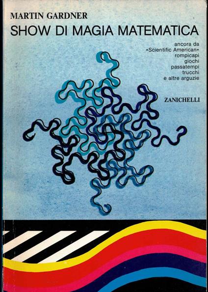 show di magia matematica da scientific american rompicapi giochi trucchi - Martin Gardner - copertina