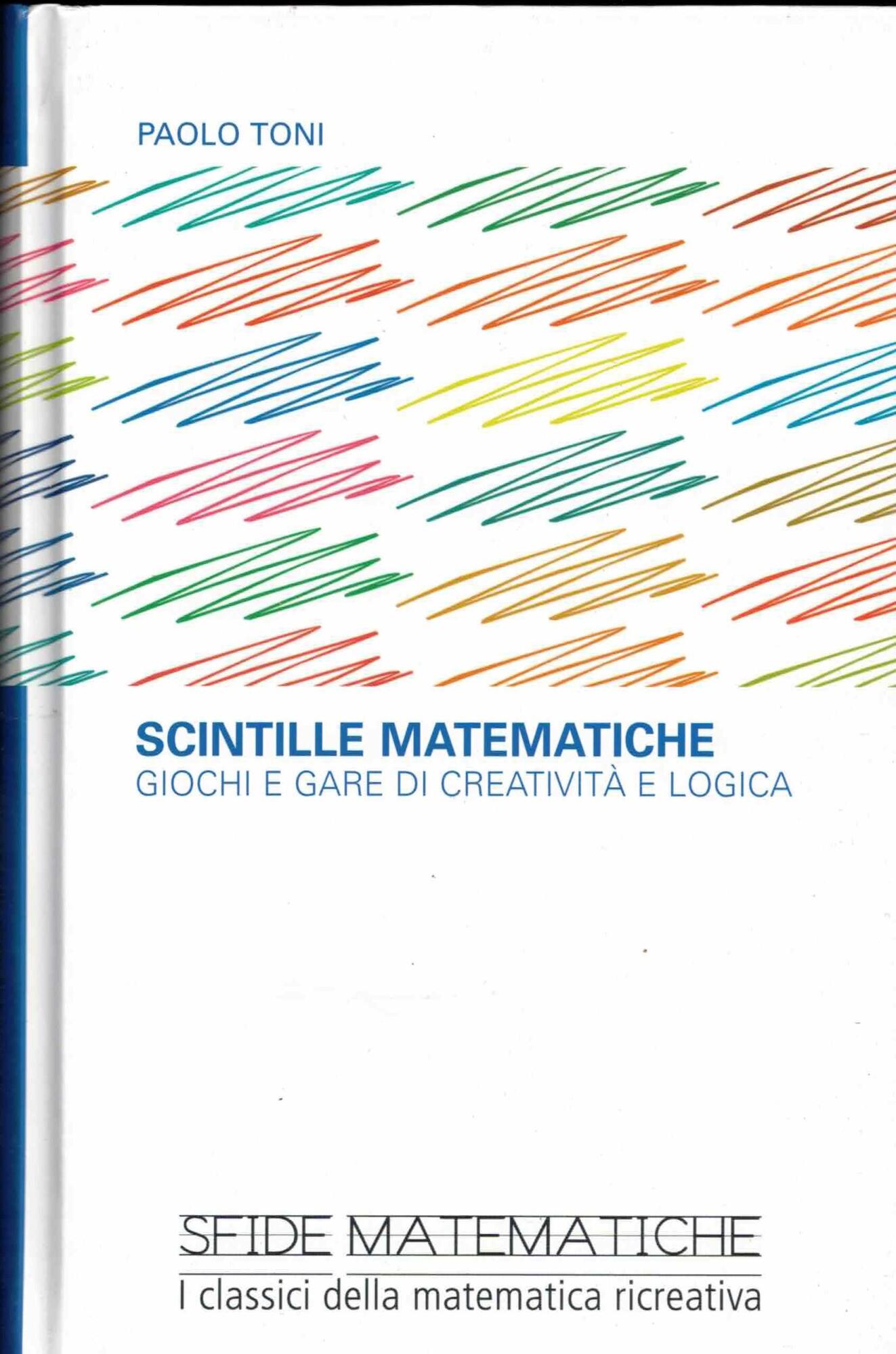 scintille matematiche giochi e gare di creatività e logica