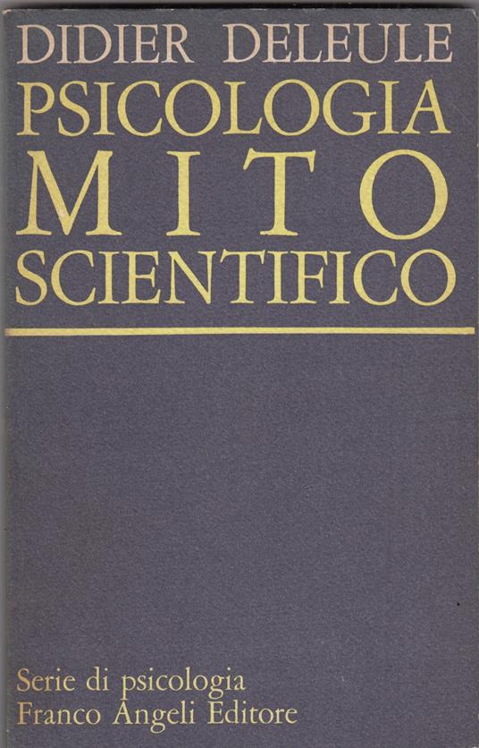 Psicologia mito scientifico - Didier Deleule - copertina