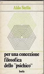 Per una concezione filosofica dello «Psichico». Riflessioni e precisazioni