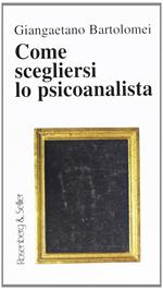 Come scegliersi lo psicanalista