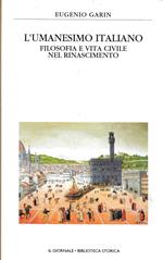 L ' UMANESIMO ITALIANO - Filosofia e vita civile nel Rinascimento -