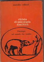 Rivista di psicologia analitica. Psicologia nel mondo che cambia. Anno 6 n 1