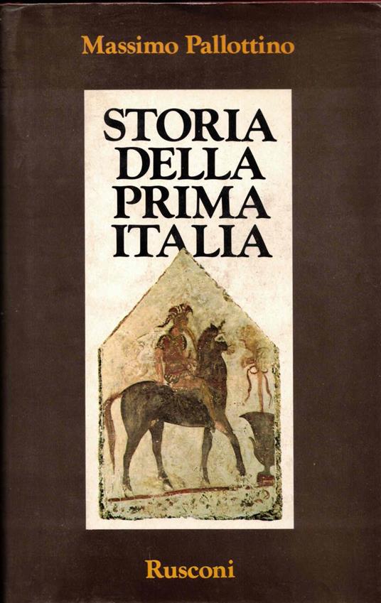 Storia Della Prima Italia - Massimo Pallottino - copertina