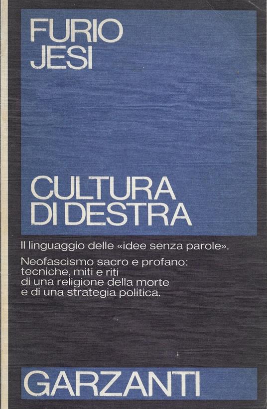 CULTURA DI DESTRA - Il linguaggio dell " idee senza parole" - - Furio Jesi - copertina