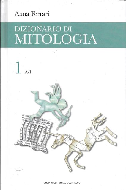 DIZIONARIO DI MITOLOGIA - 2 volumi - - Anna Ferrari - copertina