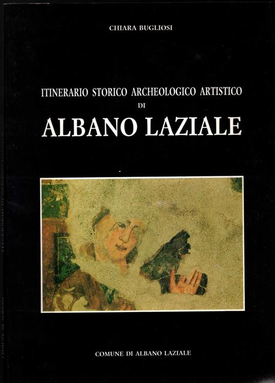 Itinerario storico archeologico artistico di Albano Laziale - copertina
