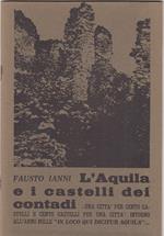 L' Aquila e i castelli dei contadi....una città per cento castelli e cento castelli per una città: intorno all'anno mille 