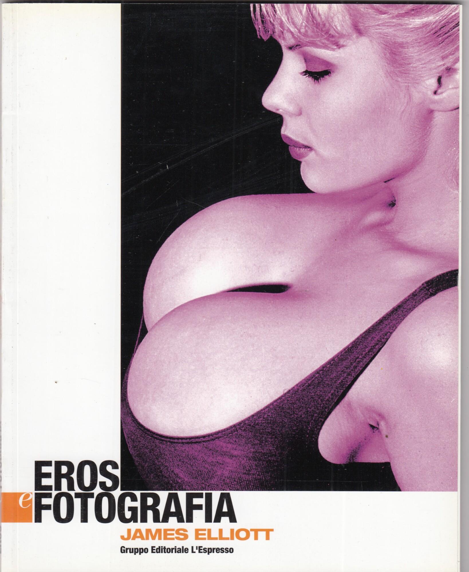 EROS E FOTOGRAFIA-James Elliot