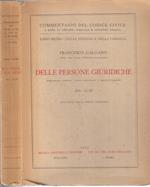 Commentario del codice civile. Delle persone giuridiche. (Disposizioni generali. Delle associazioni e delle fondazioni). Art. 11-35