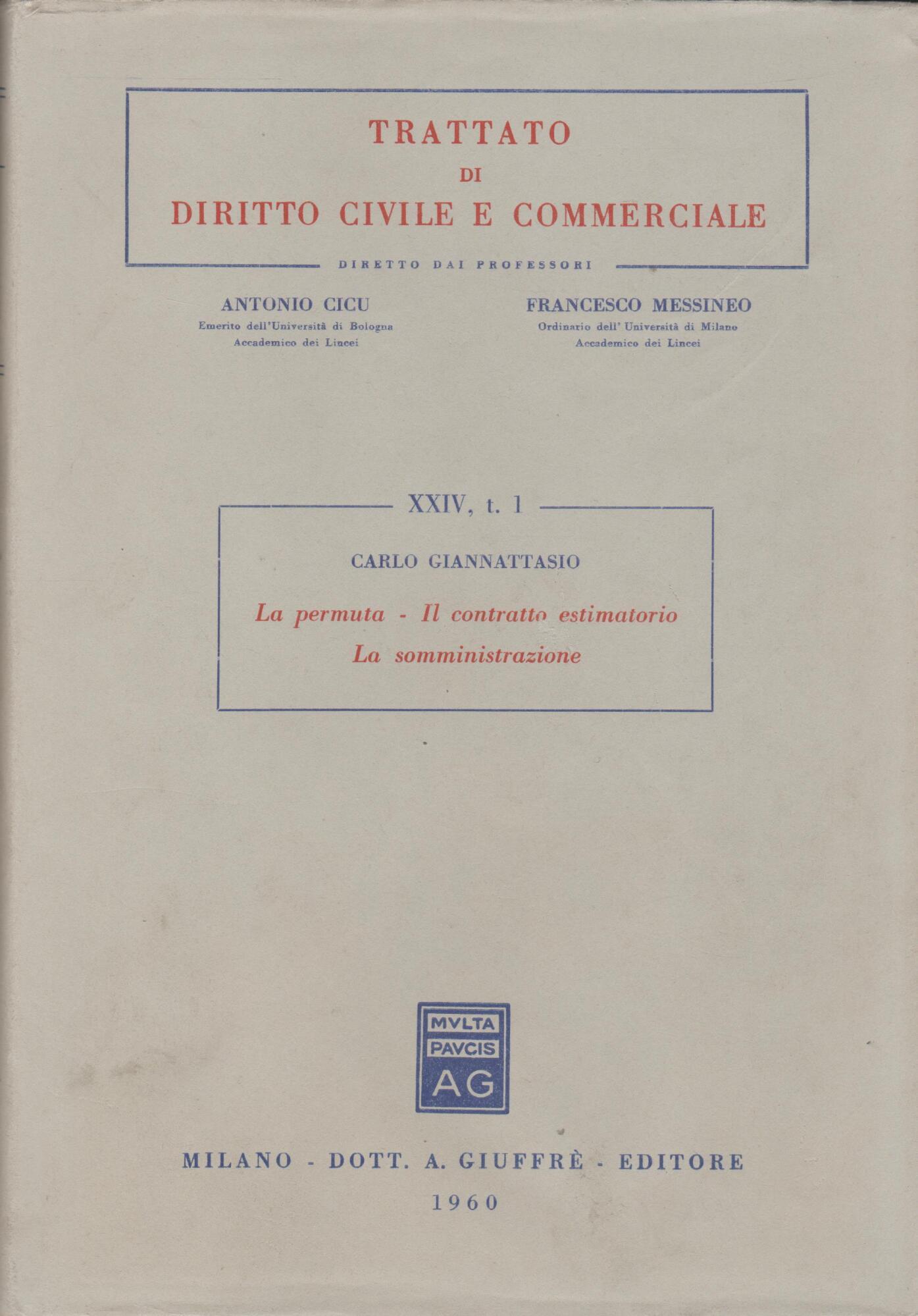 LA PERMUTA- IL CONTRATTO ESTIMATORIO-LA SOMMINISTRAZIONE Tomo I