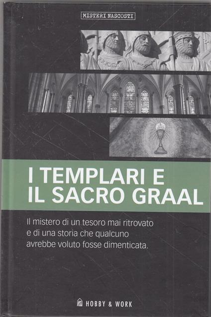 I templari e il Sacro Graal - G. Valerio Catullo - copertina