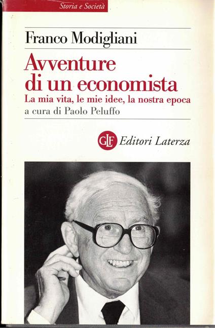 Le avventure di un economista. La mia vita, le mie idee, la nostra epoca - Franco Modigliani - copertina