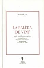 La baleda de vent. Poesie in dialetto romagnolo