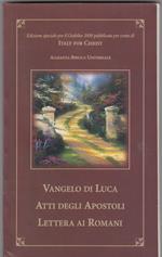 Vangelo di Luca - Atti degli apostoli - Lettera ai romani
