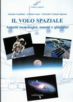 Il volo spaziale. Aspetti tecnologici, umani e giuridici