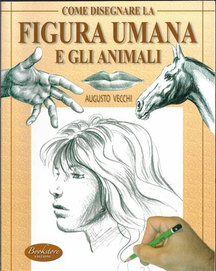 Come disegnaRusconi re la figura umana e gli animali - Augusto Vecchi - copertina