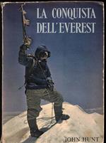 La conquista dell'Everest. Con un capitolo sull'assalto finale di Sir Edmund Hillary