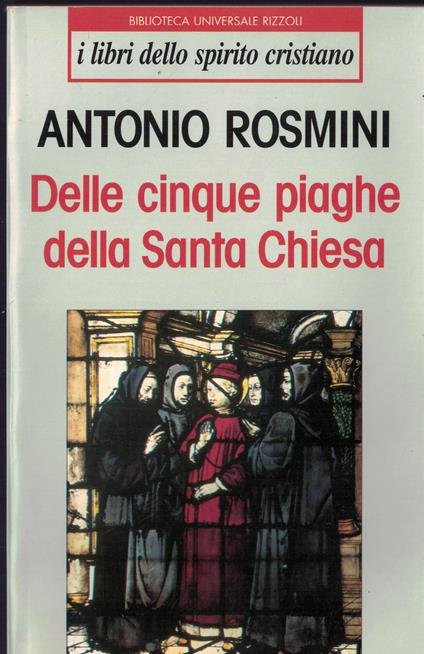 Delle cinque piaghe della santa Chiesa - Antonio Rosmini - copertina