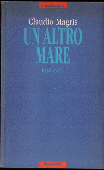 Un altro mare - Claudio Magris - copertina