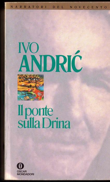 Il ponte sulla Drina - Ivo Andríc - copertina