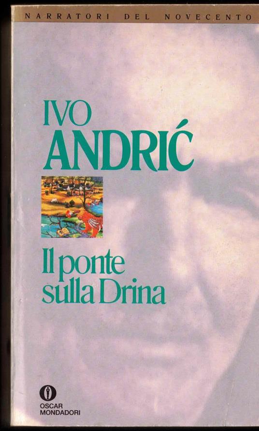Il ponte sulla Drina - Ivo Andríc - copertina