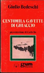 Centomila Gavette Di Ghiaccio - Giulio Bedeschi