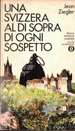 Una Svizzera al di sopra di ogni sospetto Mondadori oscar