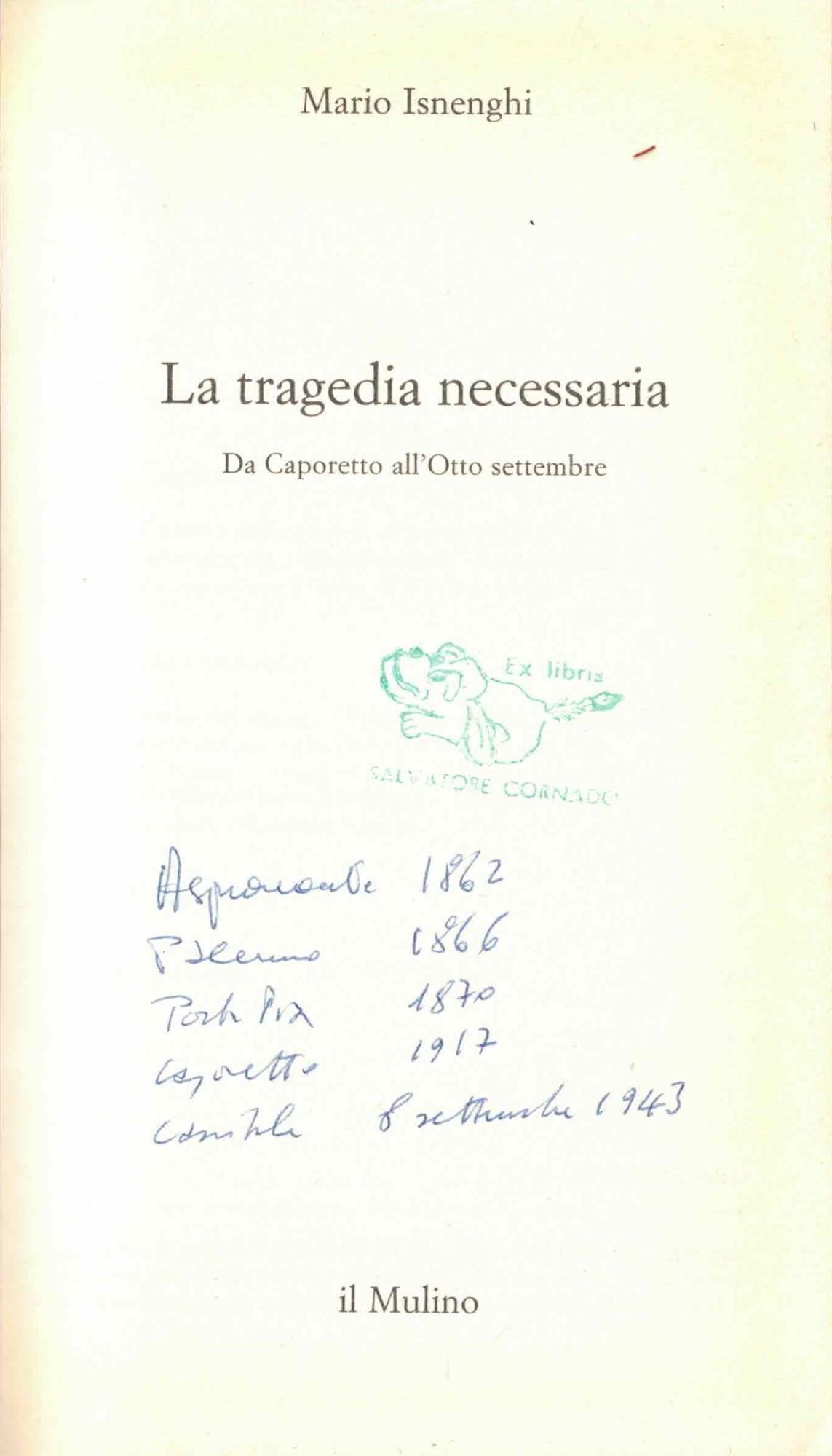 La tragedia necessaria : da Caporetto all'Otto settembre
