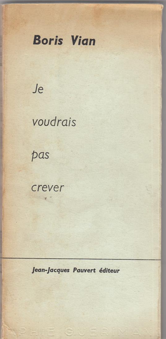 Je voudrais pas crever - Boris Vian - copertina