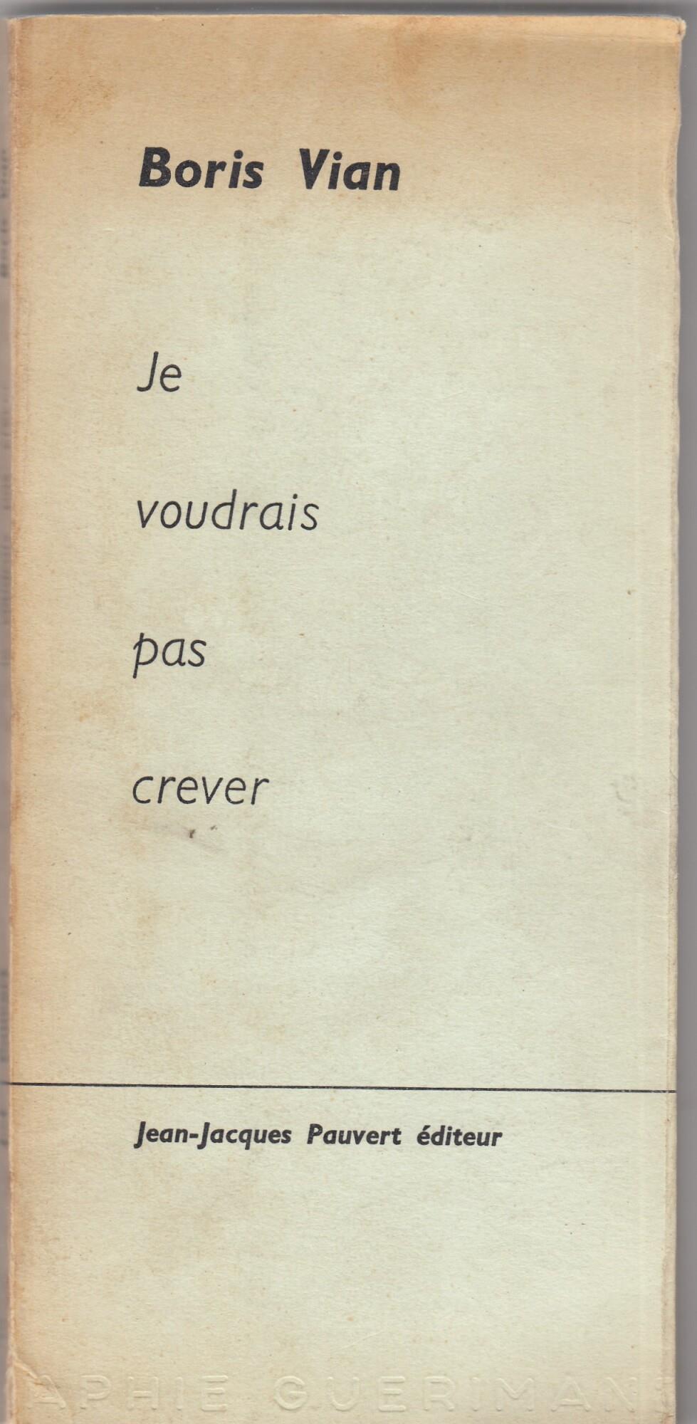 Je voudrais pas crever