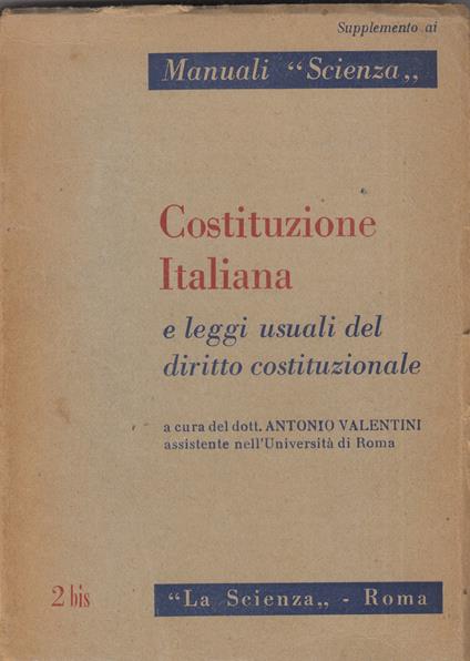 Costituzione Italiana e le leggi usuali del diritto costituzionale - a cura di Antonio Valentini - copertina