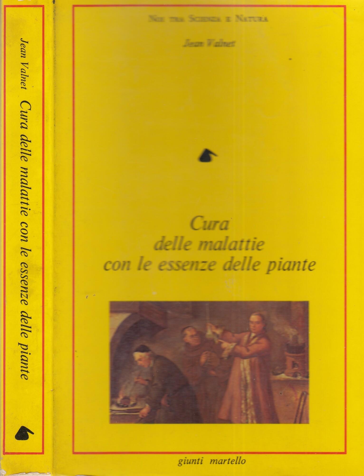Cura delle malattie con le essenze delle piante. Vol I. Fitoterapia. Cura delle malatttie con le piante. Vol II