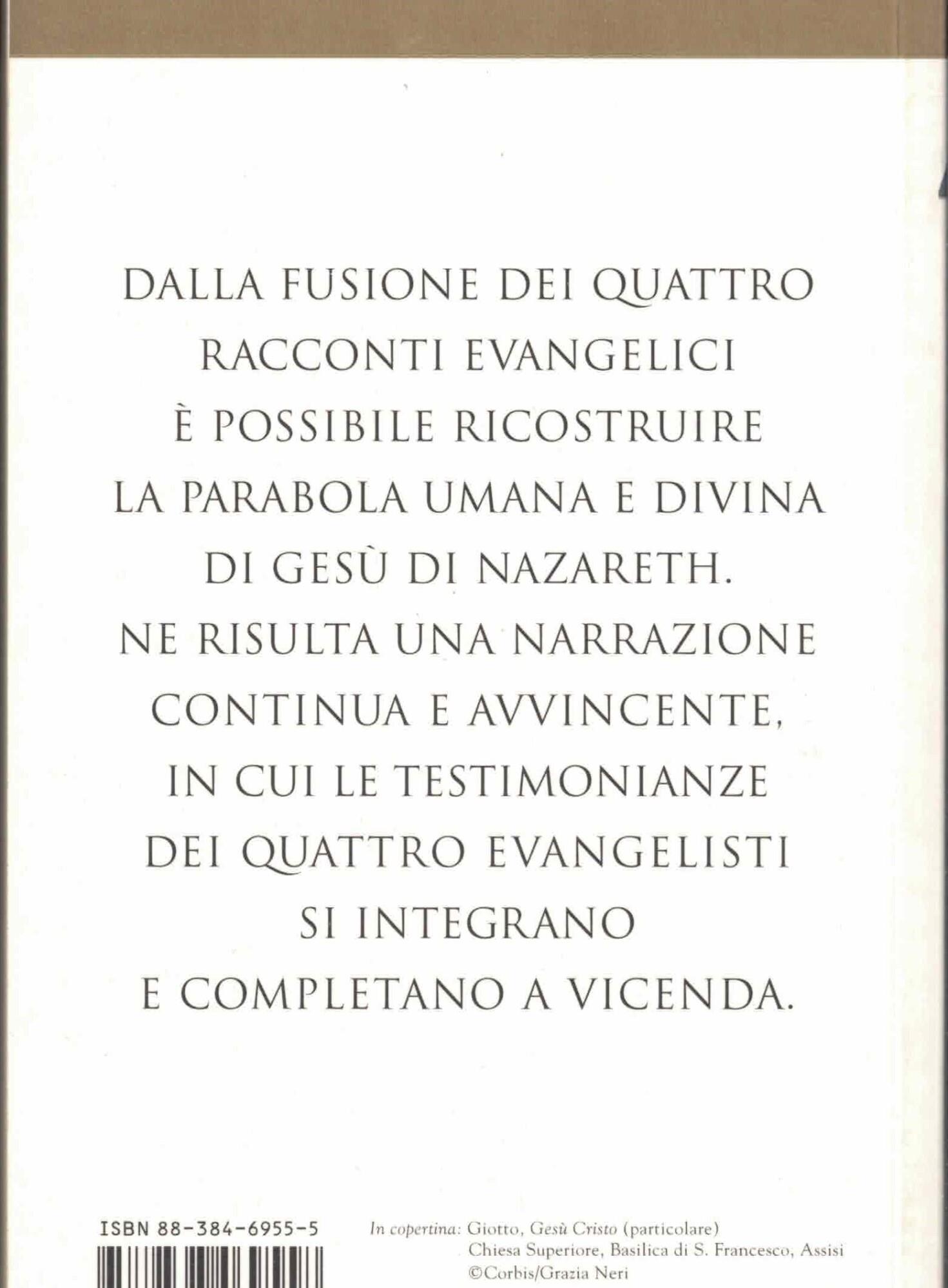 Il vangelo unificato per la prima volta dall'unione dei quattro vangeli. L'intera vita di Gesù