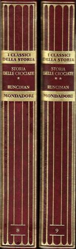 STORIA DELLE CROCIATE - VOL. primo e secondo