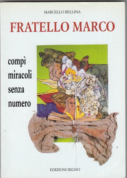 Fratello Marco. Compì miracoli senza numero - copertina