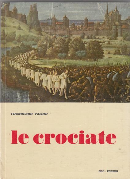 Le crociate - Francesco Valori - copertina