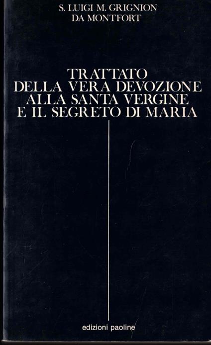Trattato della vera devozione alla Santa Vergine e il segreto di Maria - copertina