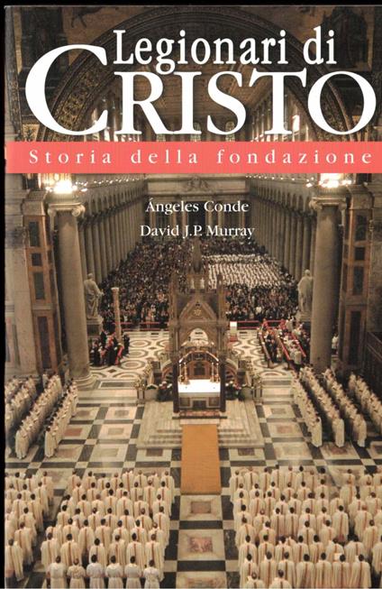 Legionari di Cristo. Storia della fondazione - copertina