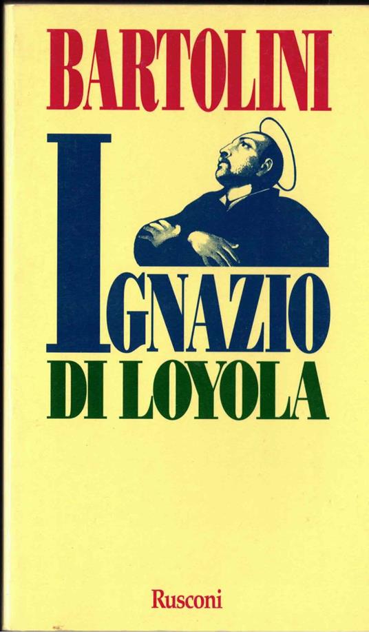 Ignazio di Loyola - Elio Bartolini - copertina