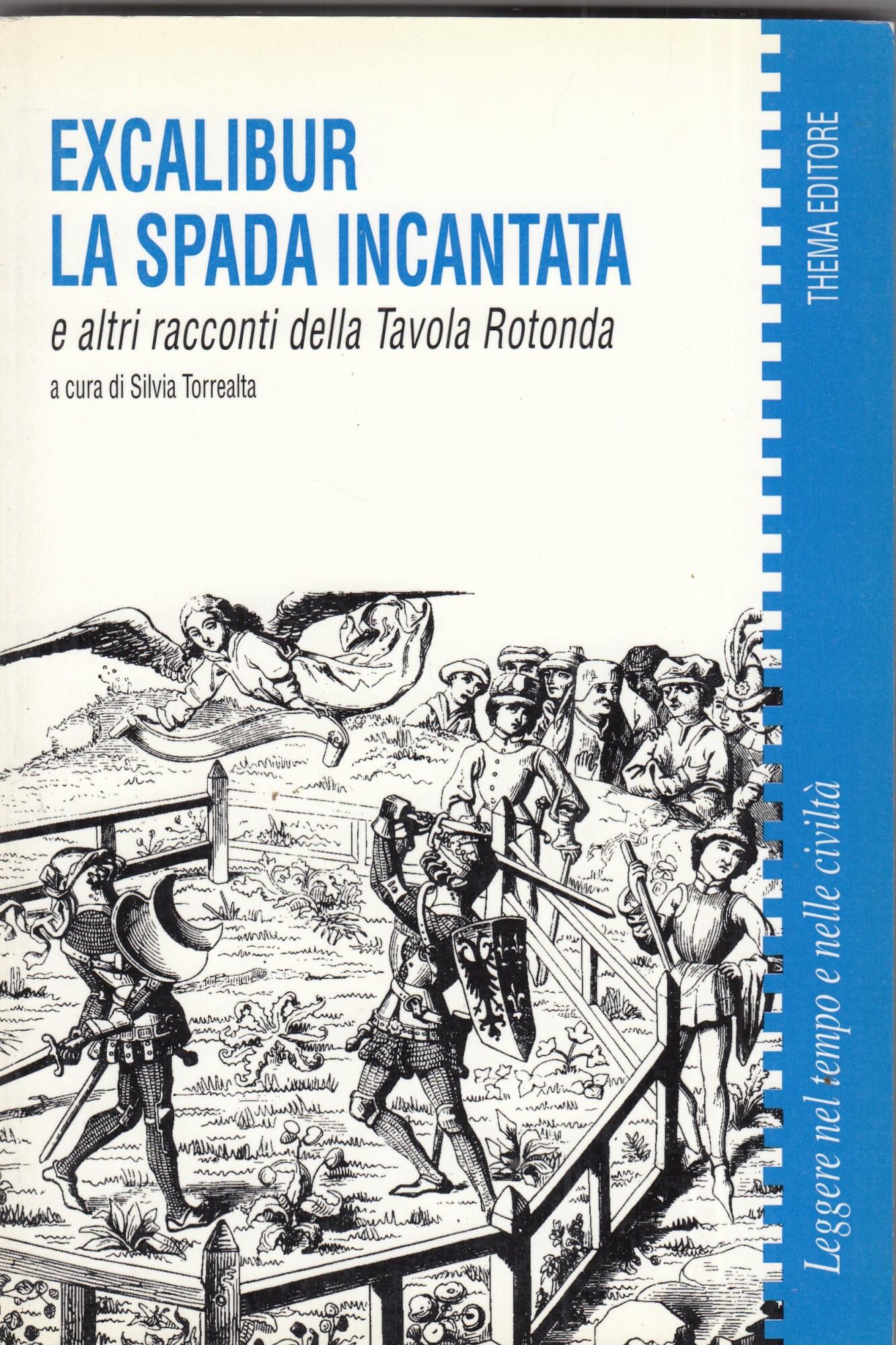 Excalibur - La spada incantata e altri racconti della Tavola Rotonda